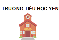 TRUNG TÂM Trường Tiểu học Yên Sở (cơ sở 2)